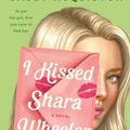 Cover Art for 9781250244451, I Kissed Shara Wheeler by Casey McQuiston