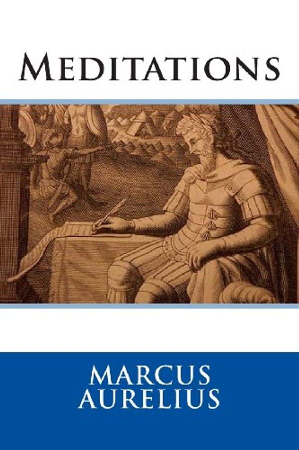 Cover Art for 9781482732801, Meditations by Marcus Aurelius