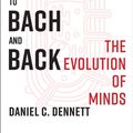 Cover Art for 9780393355505, From Bacteria to Bach and Back: The Evolution of Minds by Daniel C. Dennett