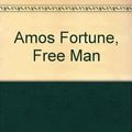 Cover Art for 9780394769264, Amos Fortune, Free Man by Elizabeth Yates