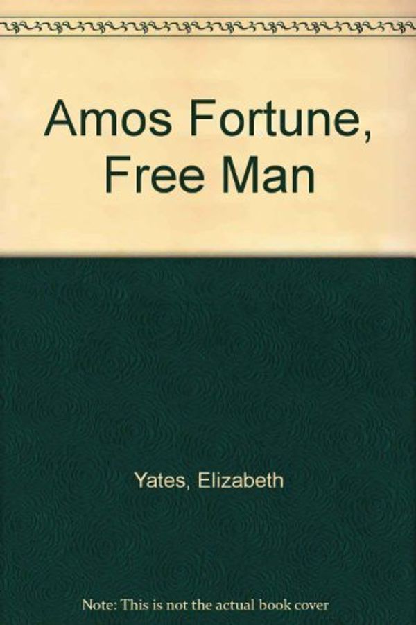 Cover Art for 9780394769264, Amos Fortune, Free Man by Elizabeth Yates