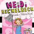Cover Art for 9781534445307, Heidi Heckelbeck Lends a Helping Hand by Wanda Coven