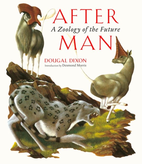 Cover Art for 9781911081012, After ManA Zoology of the Future by Dougal Dixon