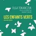 Cover Art for 9782917817568, Les Enfants Verts by Margot Carlier, Olga Tokarczuk