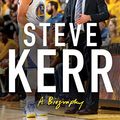 Cover Art for B083G3HGXN, Steve Kerr: A Biography by Howard-Cooper, Scott