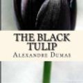 Cover Art for 9781534605954, The Black Tulip by Alexandre Dumas