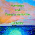 Cover Art for 9780595330423, Memories and Pseudo-memories by Ed Miller