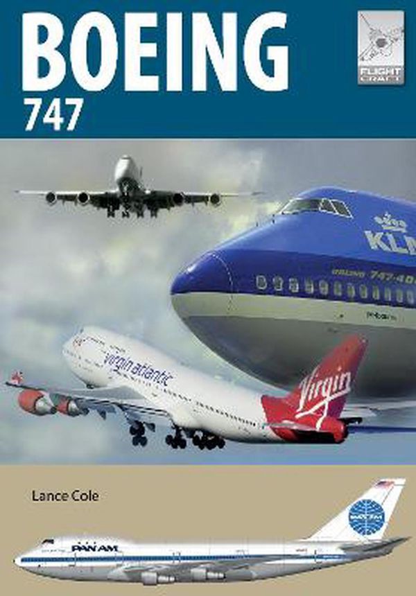 Cover Art for 9781526760029, Flight Craft 24: Boeing 747: The Original Jumbo Jet by Lance Cole