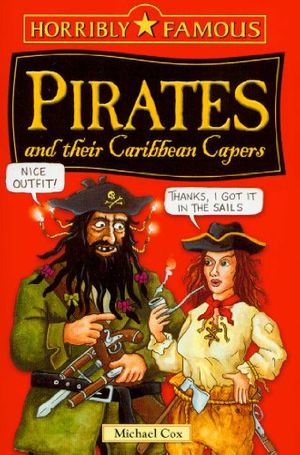Cover Art for 9780439943819, Pirates and Their Caribbean Capers by Michael Cox