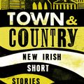 Cover Art for 9780571297054, Town and Country by Kevin Barry
