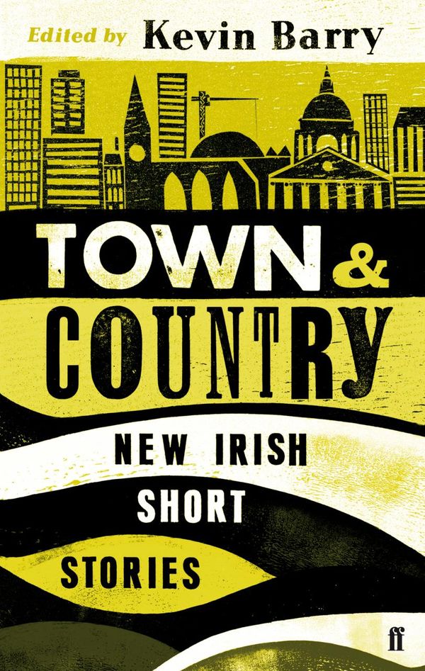 Cover Art for 9780571297054, Town and Country by Kevin Barry