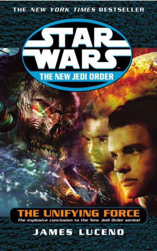 Cover Art for 9781448164134, Star Wars: The New Jedi Order - The Unifying Force by James Luceno