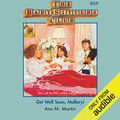 Cover Art for B07RG6G4N6, Get Well Soon, Mallory!: The Baby-Sitters Club, Book 69 by Ann M. Martin