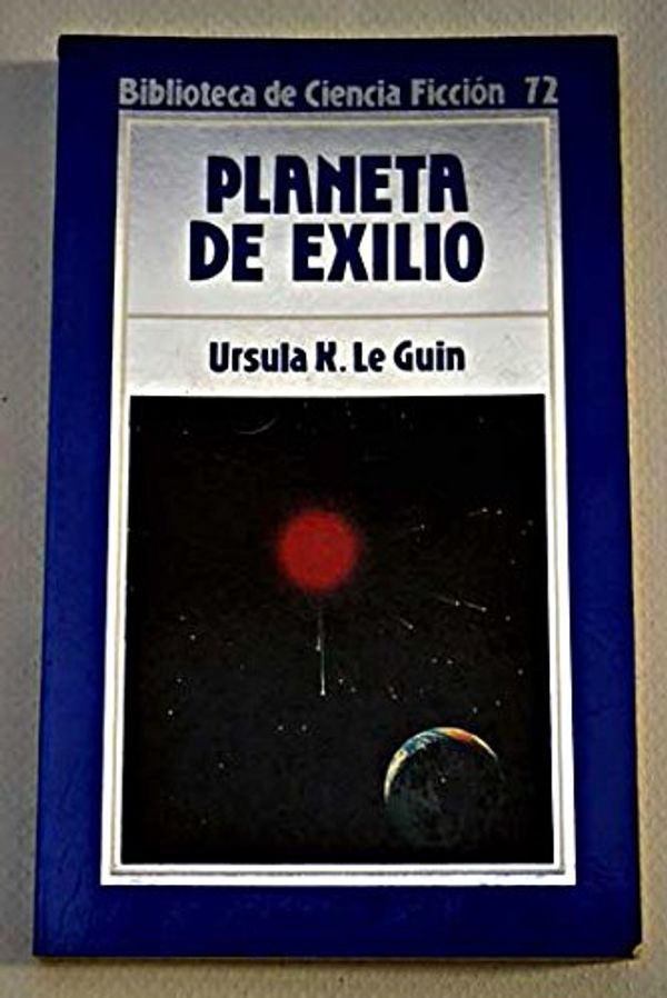 Cover Art for 9788476346730, Planeta de exilio by Ursula K. Le Guin