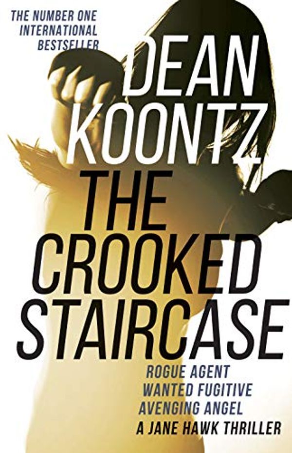 Cover Art for B078QXKJHC, The Crooked Staircase (Jane Hawk Book 3) by Dean Koontz