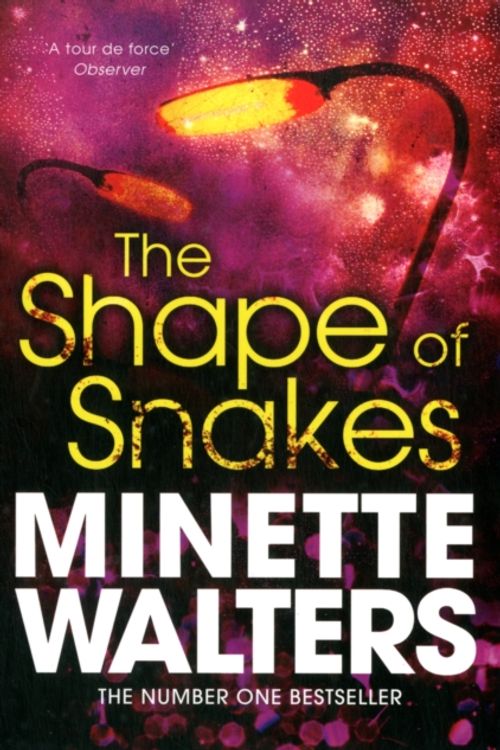 Cover Art for 9781447207986, The Shape of Snakes by Minette Walters