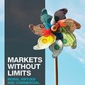 Cover Art for B0148FS24S, Markets without Limits: Moral Virtues and Commercial Interests by Jason F. Brennan, Peter Jaworski