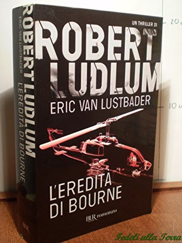 Cover Art for 9788817025164, L'eredità di Bourne by Robert Ludlum