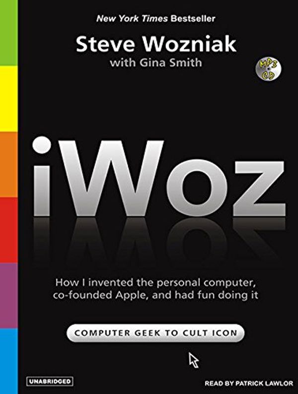 Cover Art for 9781400133284, IWoz by Dr. Gina Smith, Steve Wozniak