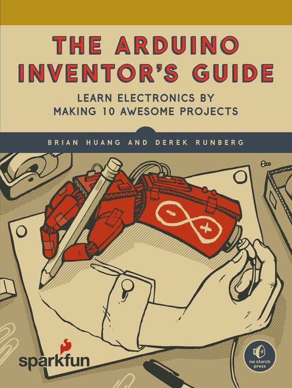 Cover Art for 9781593276522, The SparkFun Guide to Arduino by Derek Runberg, Brian Huang