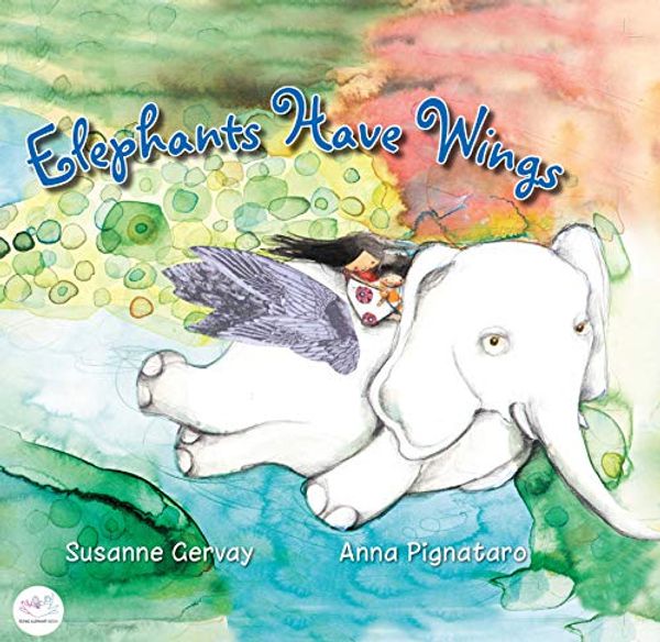 Cover Art for B07FGF6KD1, Elephants Have Wings by Gervay, Susanne