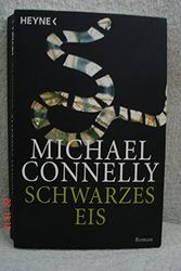 Cover Art for 9783453431805, Schwarzes Eis: Roman by Michael Connelly
