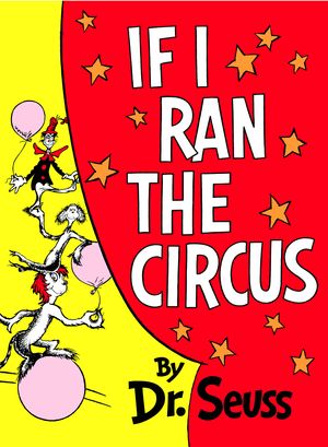 Cover Art for 9780394800806, If I Ran the Circus by Dr. Seuss