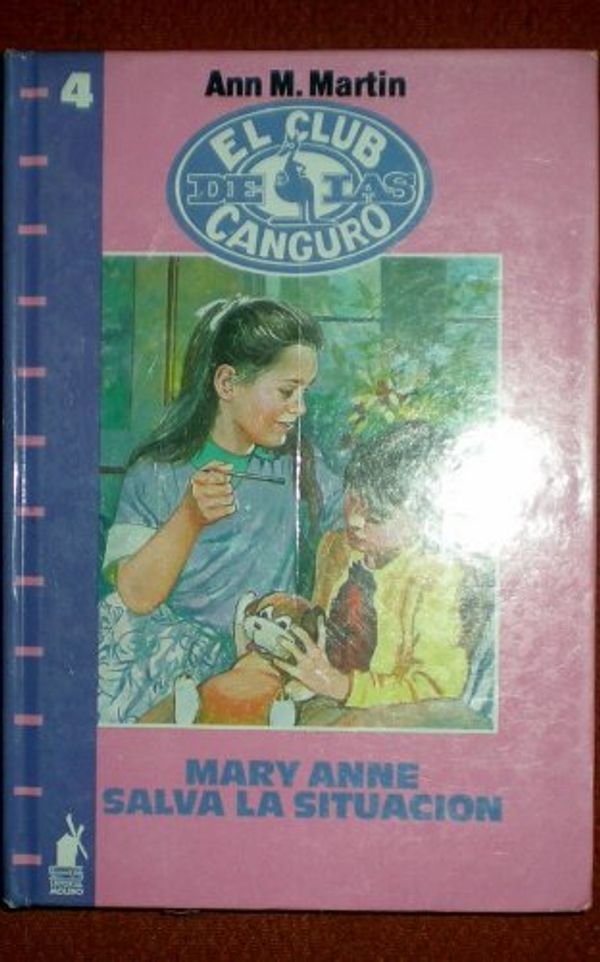 Cover Art for 9788427236547, Mary Anne Salva La Situacion / Mary Anne Saves the Day by Ann M. Martin, Josefina Caball