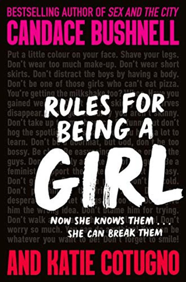 Cover Art for B083S846DR, Rules for Being a Girl by Candace Bushnell, Katie Cotugno
