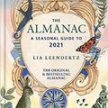 Cover Art for B08KHL972S, By Lia Leendertz The Almanac A Seasonal Guide to 2021 Hardcover - 3 Sept 2020 by Lia Leendertz