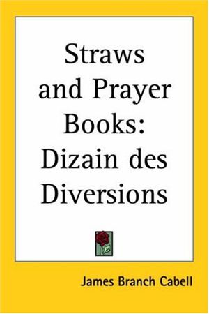 Cover Art for 9781417915446, Straws and Prayer Books by James Branch Cabell