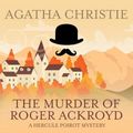 Cover Art for 9781666524413, The Murder of Roger Ackroyd by Agatha Christie