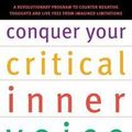 Cover Art for 9781608822119, Conquer Your Critical Inner Voice by Dr Robert W Firestone, Lisa Firestone, Dr Joyce Catlett