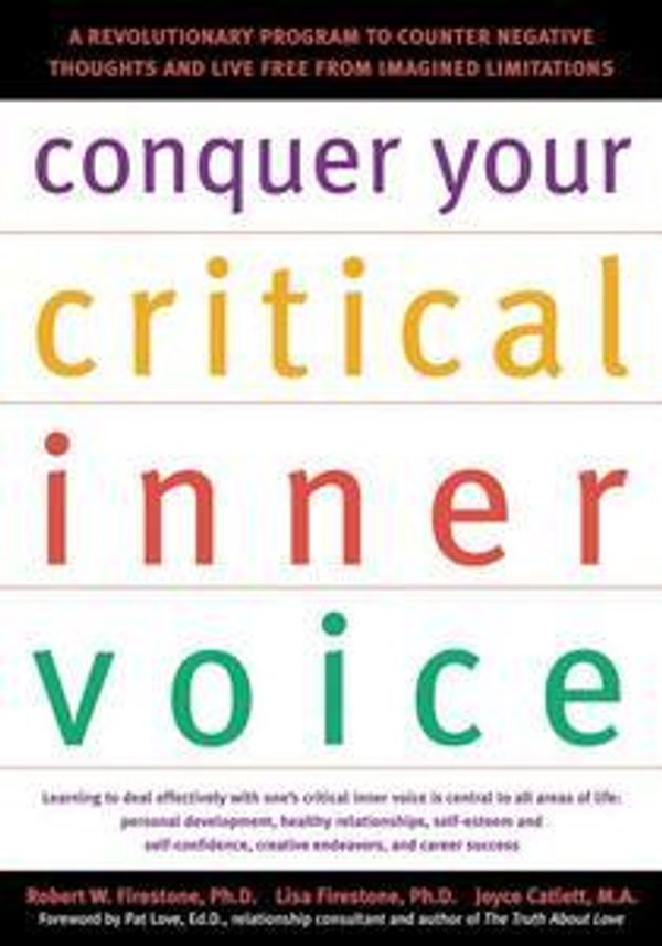 Cover Art for 9781608822119, Conquer Your Critical Inner Voice by Dr Robert W Firestone, Lisa Firestone, Dr Joyce Catlett