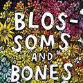Cover Art for 9780062986382, Blossoms and Bones by Kim Krans