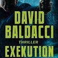 Cover Art for B07VLN4Y21, Exekution: Thriller (Die Memory-Man-Serie 3) (German Edition) by David Baldacci