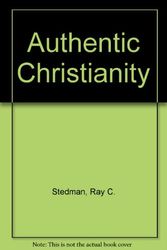 Cover Art for 9780876809730, Authentic Christianity by Ray C. Stedman
