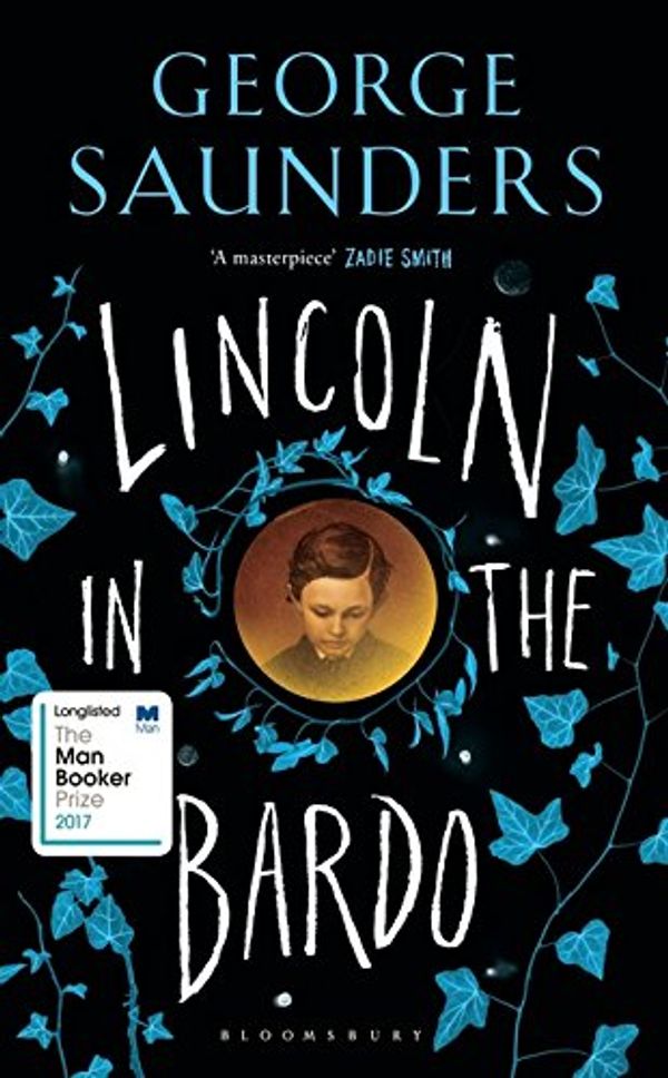 Cover Art for 9781408896280, Lincoln in the Bardo - Exclusive Edition by George Saunders