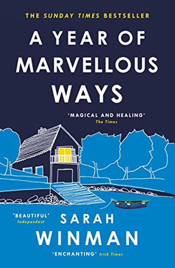 Cover Art for B00SRXR3XE, A Year of Marvellous Ways: The Richard and Judy Bestseller by Sarah Winman