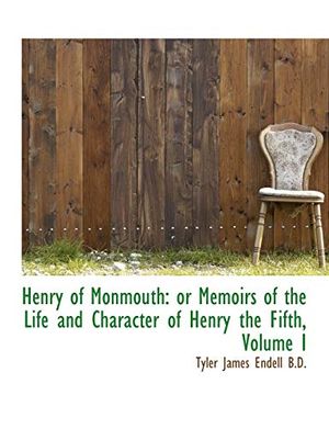 Cover Art for 9781116967814, Henry of Monmouth by Tyler James Endell