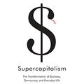 Cover Art for 9781400154616, Supercapitalism by Robert B. Reich
