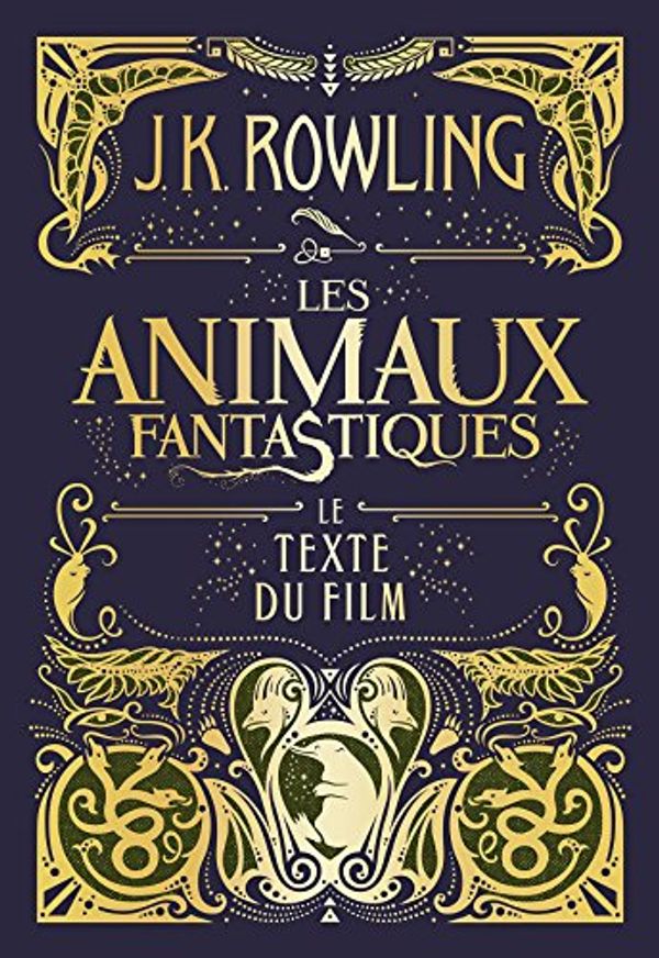 Cover Art for B06XCMTWWM, Les Animaux fantastiques : le texte du film by J.k. Rowling