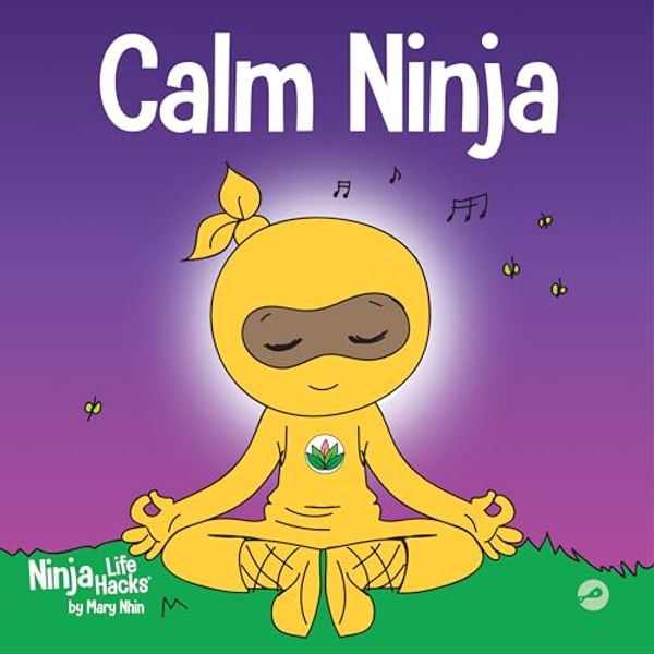 Cover Art for B08F3YCH1K, Calm Ninja: A Children’s Book About Calming Your Anxiety Featuring the Calm Ninja Yoga Flow (Ninja Life Hacks 22) by Nhin, Mary, Grit Press, Grow