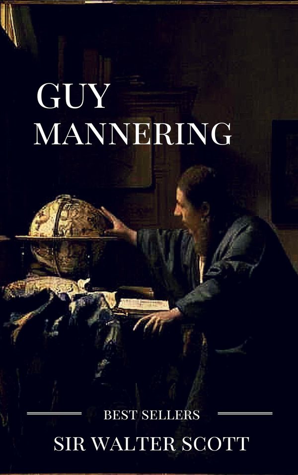 Cover Art for 1230000693561, Guy Mannering by Sir Walter Scott