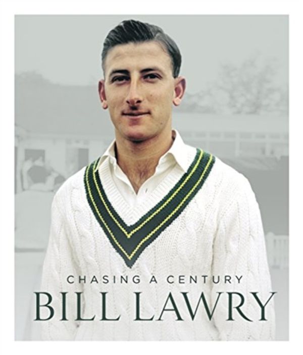 Cover Art for 9781743793541, Bill Lawry: Chasing a century by Bill Lawry