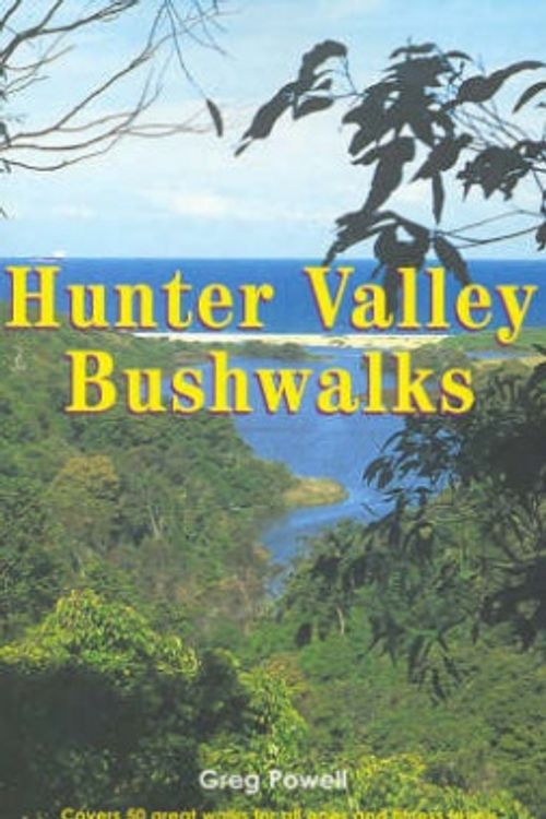 Cover Art for 9780908272730, Bushwalks in the Hunter Valley by Greg Powell