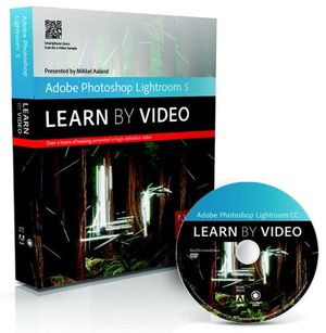 Cover Art for 9780133902648, Adobe Photoshop Lightroom 5: Learn By Video by Mikkel Aaland