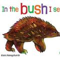 Cover Art for 9781925360912, In the Bush I See by Kiara Honeychurch
