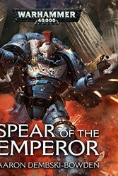 Cover Art for B07SLMPSMD, Spear of the Emperor: Warhammer 40,000 by Aaron Dembski-Bowden