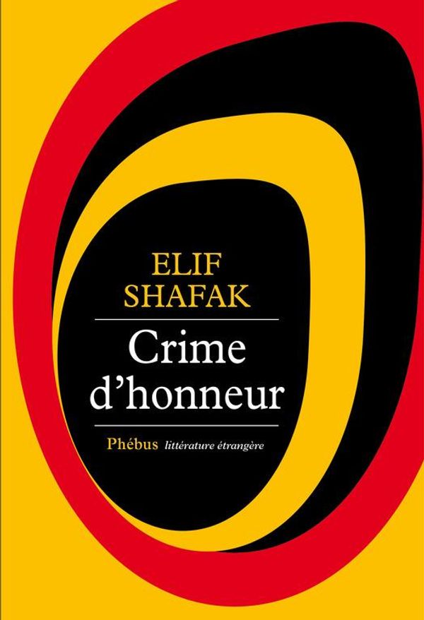 Cover Art for 9782752909596, Crime d'honneur by Elif Shafak